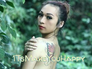 1TsMakeYouHappy