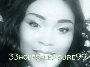 33holespleasure99