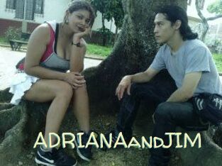 ADRIANAandJIM