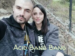 Acid_Bang_Bang