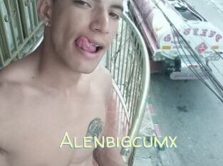 Alenbigcumx