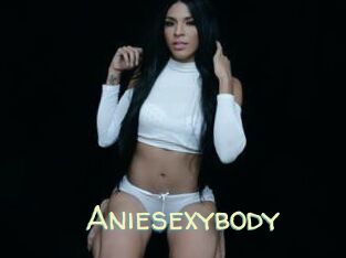 Aniesexybody