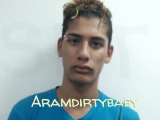 Aramdirtybaby