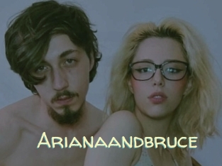 Arianaandbruce