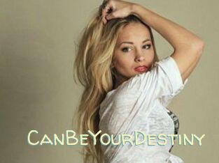 CanBeYourDestiny