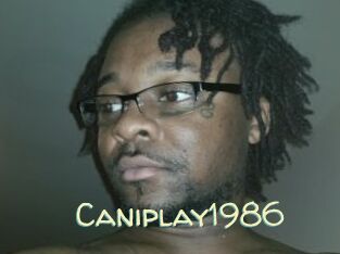 Caniplay1986