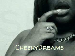 CheekyDreams