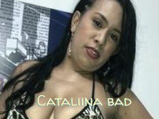 Cataliina_bad