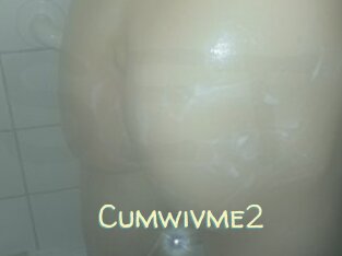 Cumwivme2