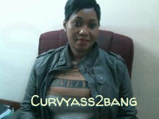 Curvyass2bang