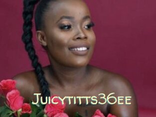 Juicytitts36ee