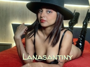 Lanasantiny