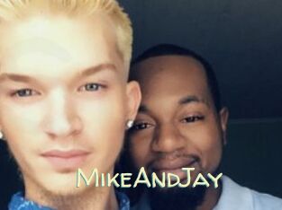 MikeAndJay