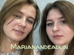 Marianandeadlin