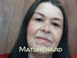 Maturehard