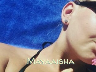 Mayaaisha