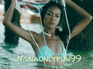 Nanaonlyfun99