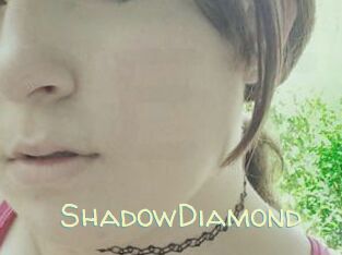 ShadowDiamond