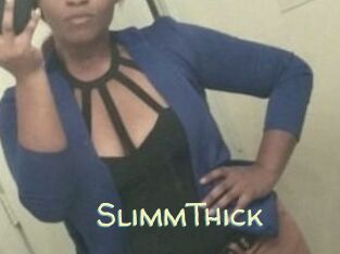 SlimmThick