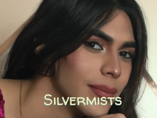 Silvermists