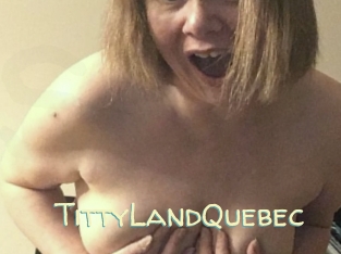 TittyLandQuebec