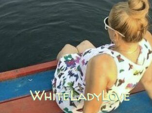 WhiteLadyLove