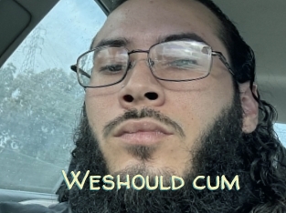 Weshould_cum