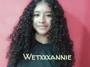 Wetxxxannie