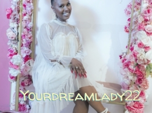 Yourdreamlady22